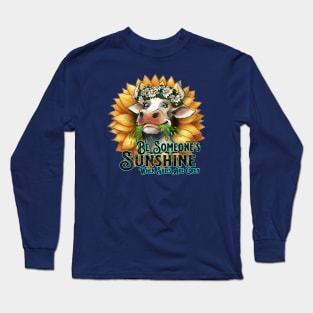 Be Someone's SUNSHINE When Skies Are Grey Long Sleeve T-Shirt